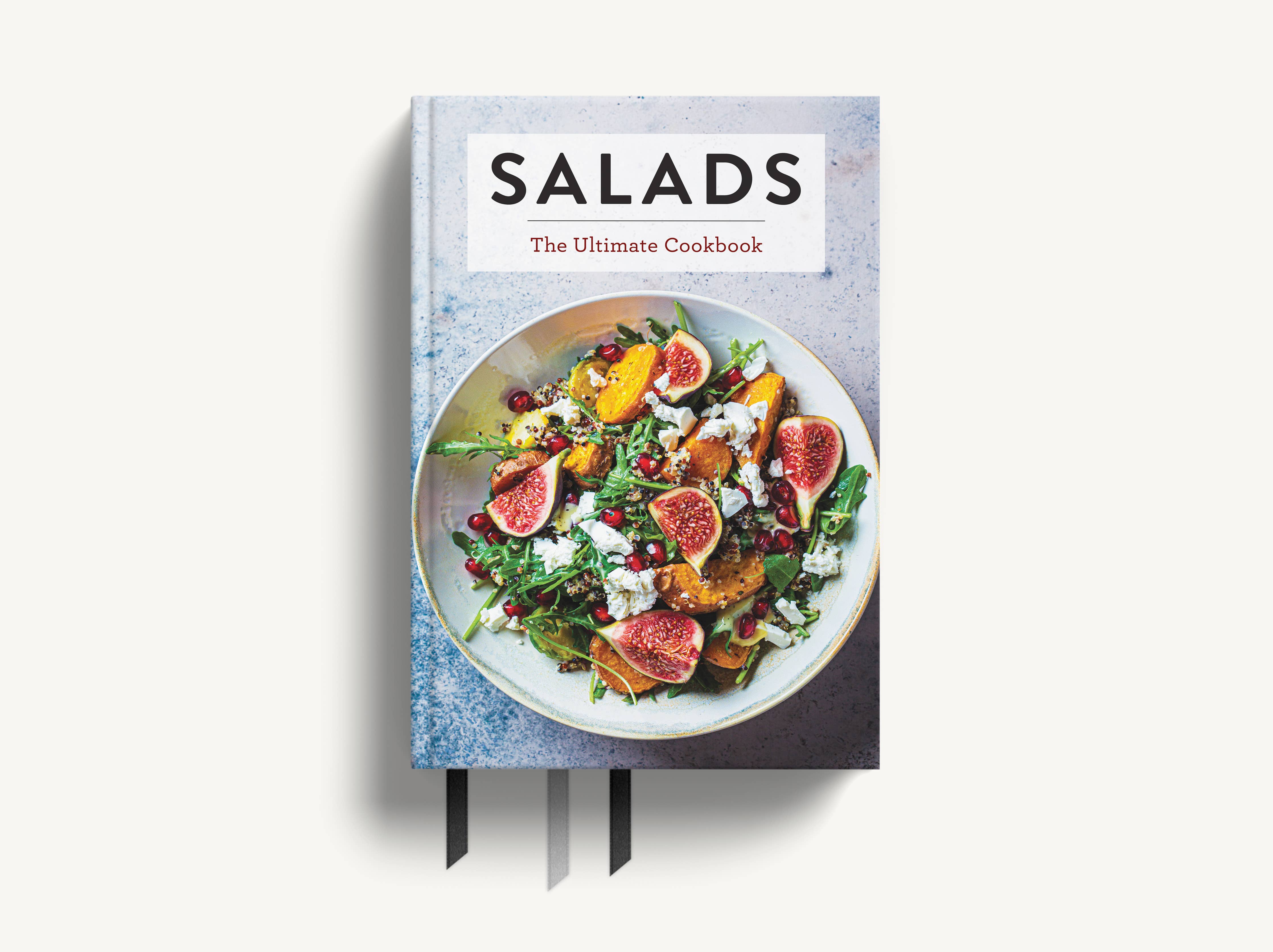 Salads: The Ultimate Cookbook