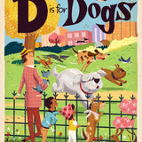 D is for Dogs: Alphabet Board Book