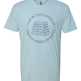 I Live in Two Worlds T-Shirt