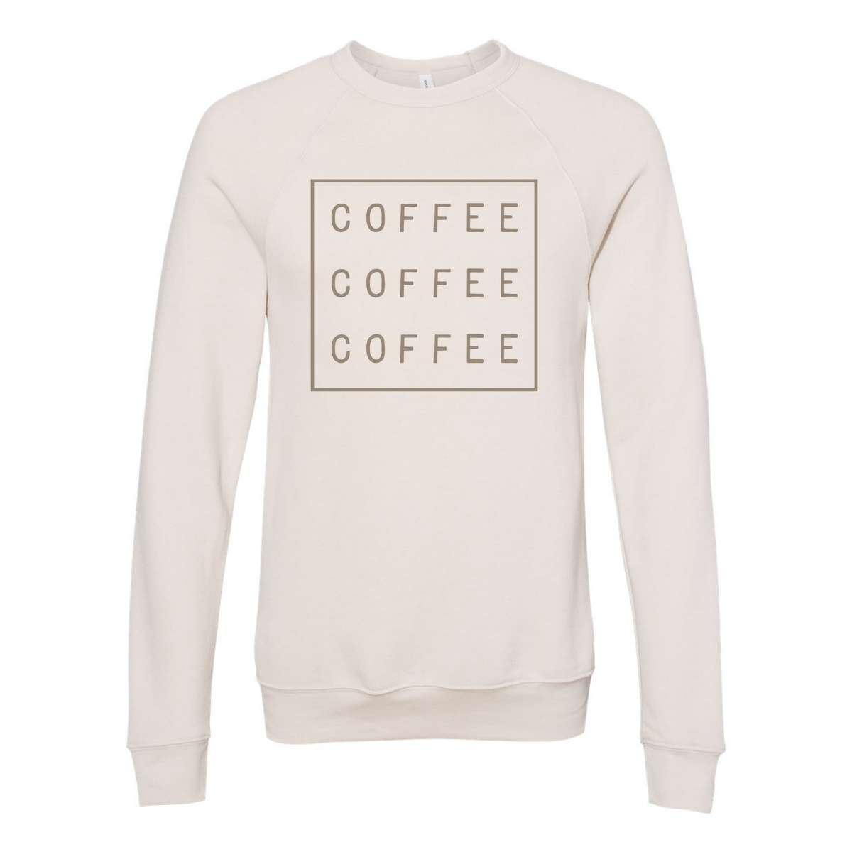 Coffee Coffee Coffee Sweatshirt