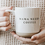 Mama Needs Coffee Stoneware Coffee Mug